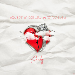 Album Don't Kill My Vibe from Khady