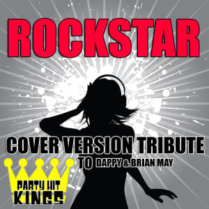 ดาวน์โหลดและฟังเพลง Rockstar (Cover Version Tribute to Dappy & Brian May) พร้อมเนื้อเพลงจาก Party Hit Kings