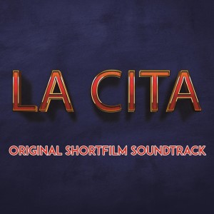 Album La Cita (Original Shortfilm Soundtrack) from Spike Masters