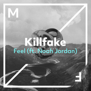 Killfake的專輯Feel (feat. Noah Jordan)