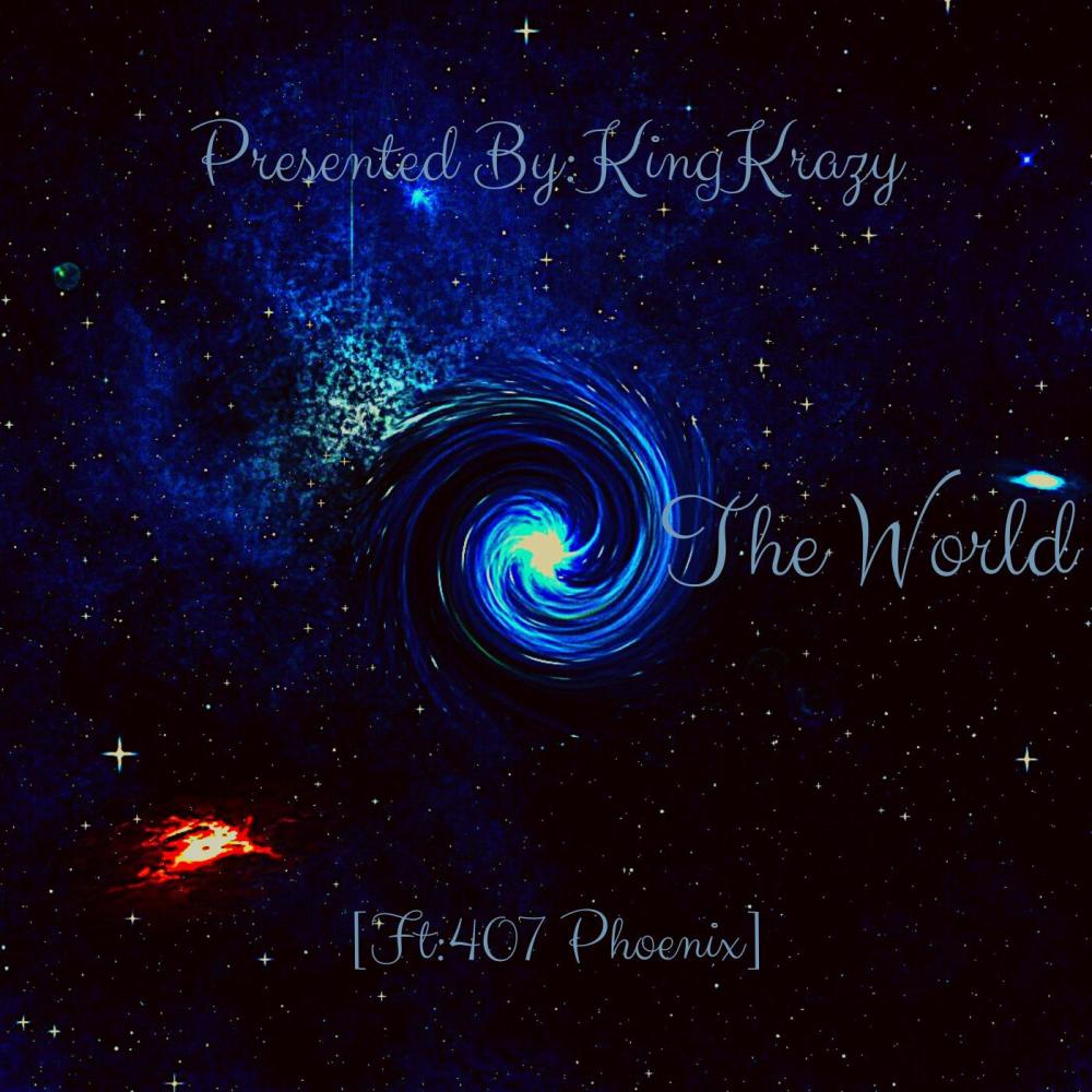 The World (feat. 407 Phoenix) (Explicit)