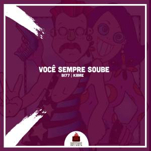 ดาวน์โหลดและฟังเพลง Você Sempre Soube พร้อมเนื้อเพลงจาก BI77