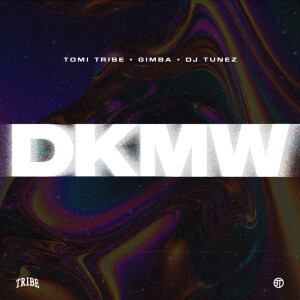 Tomi Tribe的專輯DKMW
