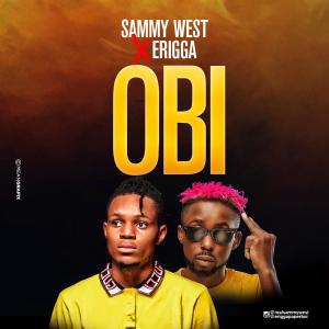 อัลบัม Obi (feat. Erigga) (Explicit) ศิลปิน Sammy West