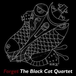 收聽The Black Cat Quartet的Forget歌詞歌曲