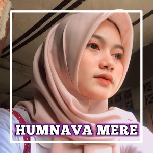 Listen to HUMNAVA MERE (Kane Version) song with lyrics from DJ Leyo