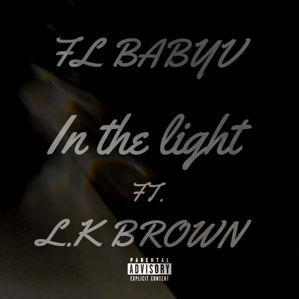 In the light (feat. L.K brown & JpBeatz) (Explicit)