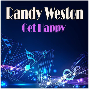Album Get Happy from Randy Weston