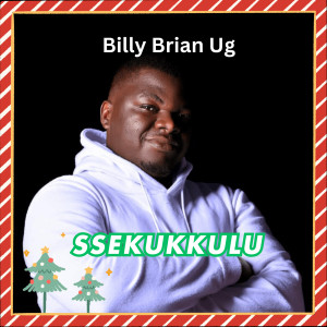 Album Ssekukkulu from Billy Brian Ug