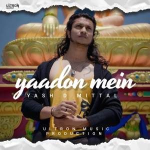 ดาวน์โหลดและฟังเพลง Yadoon Mein พร้อมเนื้อเพลงจาก Yash D Mittal