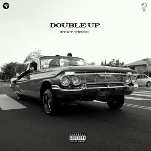 Listen to Double Up (Explicit) song with lyrics from Villain Park