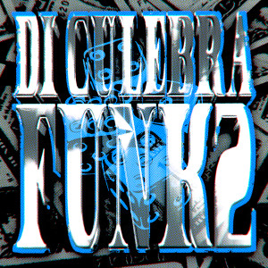Dengarkan lagu DI CULEBRA FUNK, Vol. 2 nyanyian RD12 dengan lirik