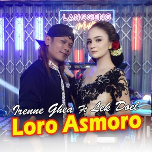 ดาวน์โหลดและฟังเพลง Loro Asmoro พร้อมเนื้อเพลงจาก Irenne Ghea