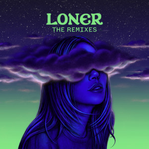อัลบัม Loner (Remixes) (Explicit) ศิลปิน Alison Wonderland