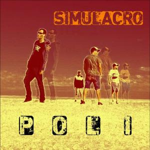 Dengarkan Simulacro lagu dari POLI dengan lirik