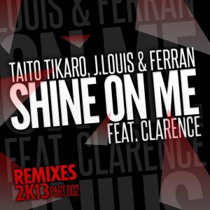 Tikaro的專輯Shine on Me, Vol. 2 (Remixes 2K13)