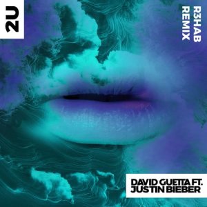 David Guetta的專輯2U (feat. Justin Bieber) [R3HAB Remix]