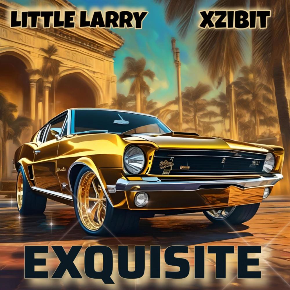 Exquisite (feat. Xzibit) (Explicit)