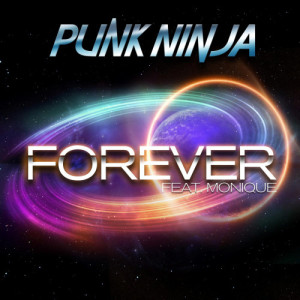 ดาวน์โหลดและฟังเพลง Forever (Dub Mix) พร้อมเนื้อเพลงจาก Punk Ninja