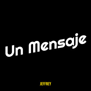 Album Un Mensaje from Jeffrey
