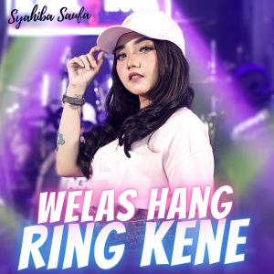 Dengarkan Welas Hang Ring Kene lagu dari Syahiba Saufa dengan lirik