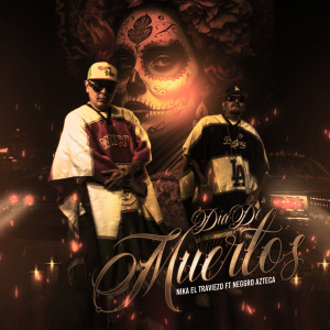 อัลบัม Dia De Muertos ศิลปิน Nika El Traviezo