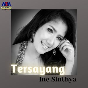 Dengarkan Tersayang lagu dari Ine Sinthya dengan lirik