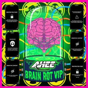 ดาวน์โหลดและฟังเพลง Brain Rot (VIP) พร้อมเนื้อเพลงจาก Ahee