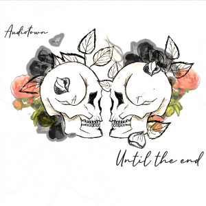 ดาวน์โหลดและฟังเพลง Until the End พร้อมเนื้อเพลงจาก Audiotown