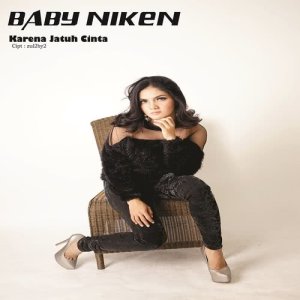 ดาวน์โหลดและฟังเพลง Karena Ku Jatuh Cinta พร้อมเนื้อเพลงจาก Baby Niken