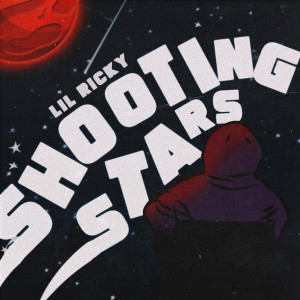 收聽Lil Ricky的Shooting Star (Explicit)歌詞歌曲