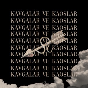 收聽Evos的Kavgalar Ve Kaoslar歌詞歌曲