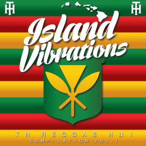 Album Th Reggae Hui Compilation "Island Vibrations," Vol. 1 from Various