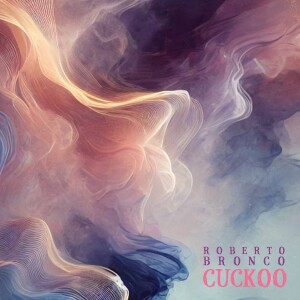 Album Cuckoo from Roberto Bronco