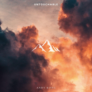 Listen to Untouchable song with lyrics from Andy Kong
