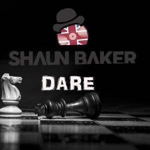 收聽Shaun Baker的Dare (Extended) (Original Extended)歌詞歌曲