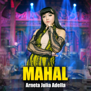 Dengarkan Mahal lagu dari Arneta Julia Adella dengan lirik