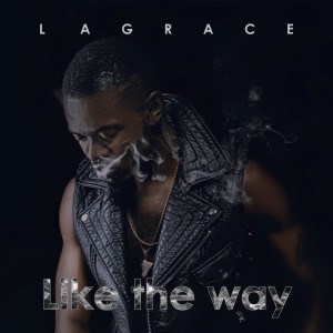 Album Like the Way from Lagrace