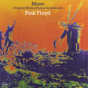Pink Floyd的专辑More (Original Motion Picture Soundtrack)