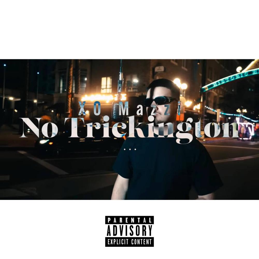 No Trickington (feat. XO MAZZI) (Explicit)
