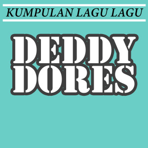 收聽Deddy Dores的Tiada Dusta Tertutupi歌詞歌曲
