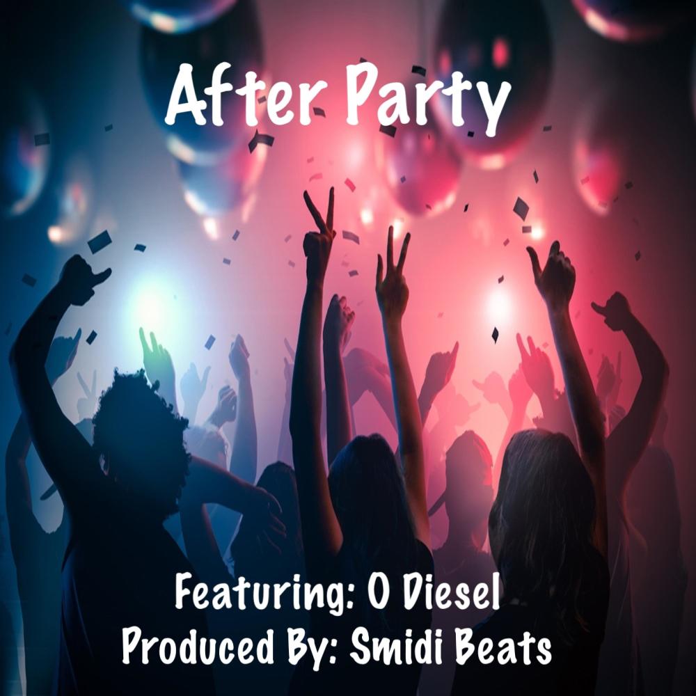 After Party (feat. O Diesel) (Explicit)
