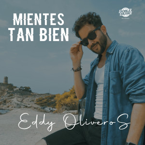 Album Mientes Tan Bien from Eddy Oliveros