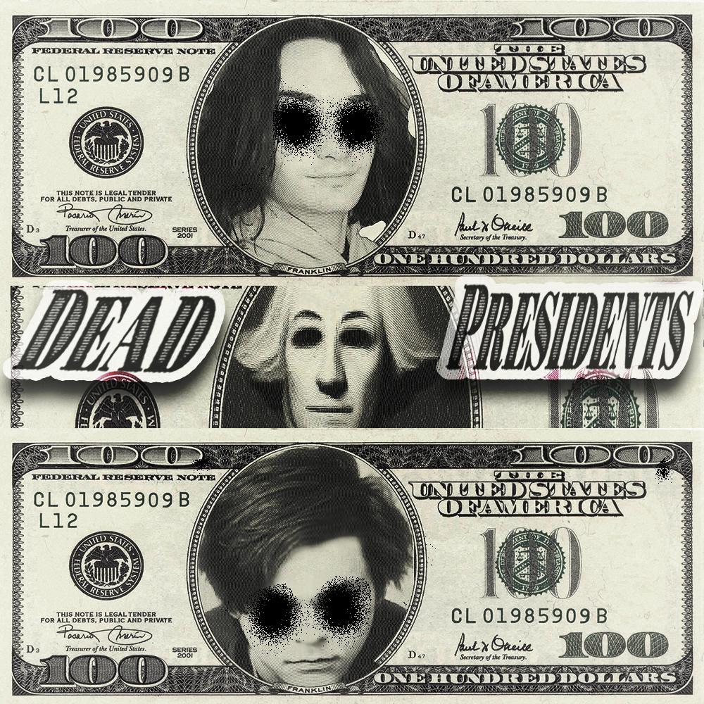 :DEAD PRESIDENTS: (feat. DEE JAY) (Explicit)