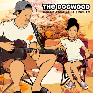 收听Jeremy Allingham的The Dogwood歌词歌曲
