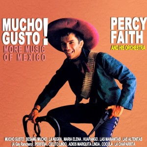 Listen to Mucho Gusto song with lyrics from Percy Faith