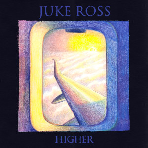 收聽Juke Ross的Higher歌詞歌曲