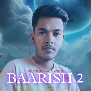 Dev Sarkar的专辑Baarish 2