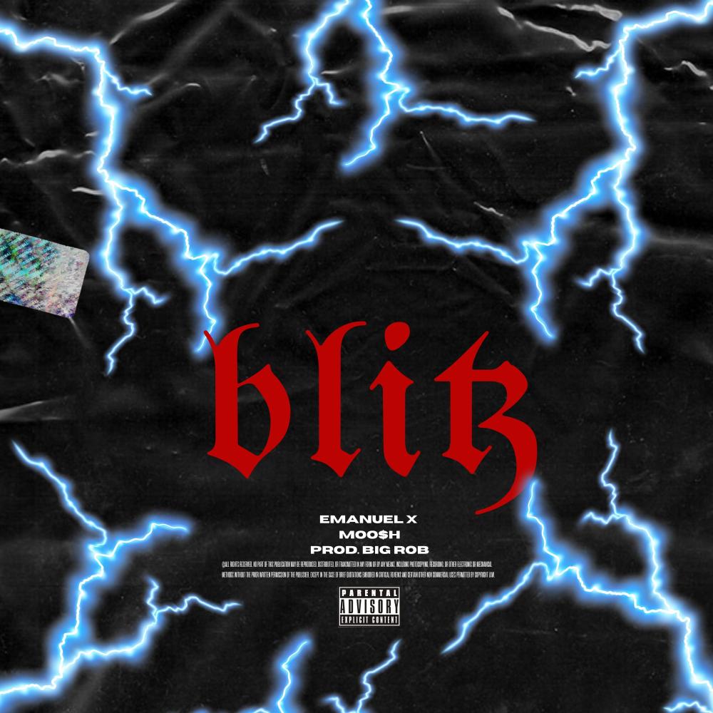 Blitz (feat. Moo$h & Emanuel X) (Explicit)