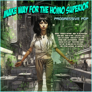 Various Artists的專輯Make Way For The Homo Superior- Progressive Pop
